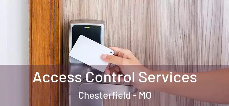 Access Control Services Chesterfield - MO