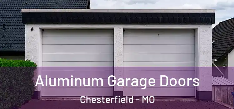  Aluminum Garage Doors Chesterfield - MO