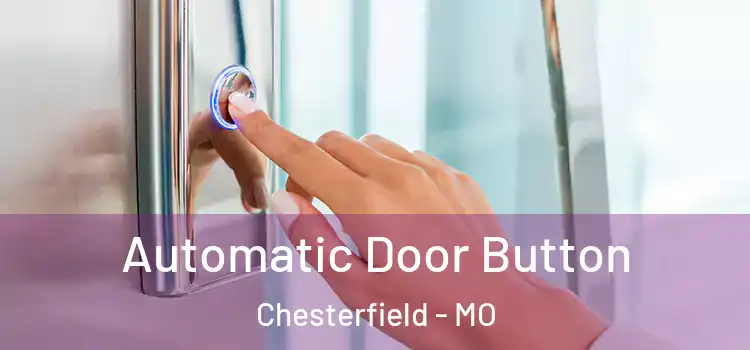 Automatic Door Button Chesterfield - MO