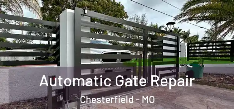 Automatic Gate Repair Chesterfield - MO
