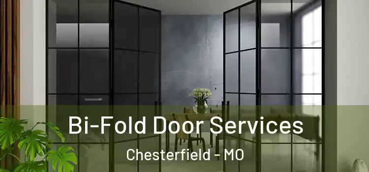  Bi-Fold Door Services Chesterfield - MO
