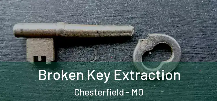  Broken Key Extraction Chesterfield - MO