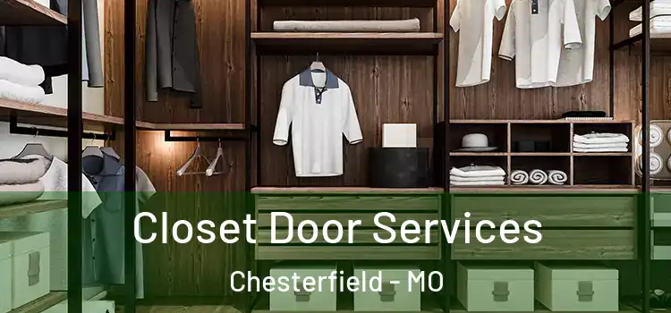  Closet Door Services Chesterfield - MO