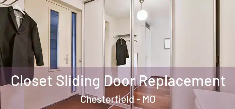  Closet Sliding Door Replacement Chesterfield - MO