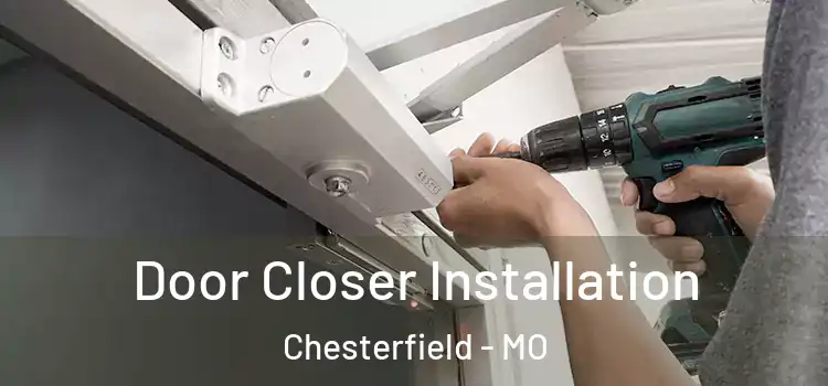 Door Closer Installation Chesterfield - MO