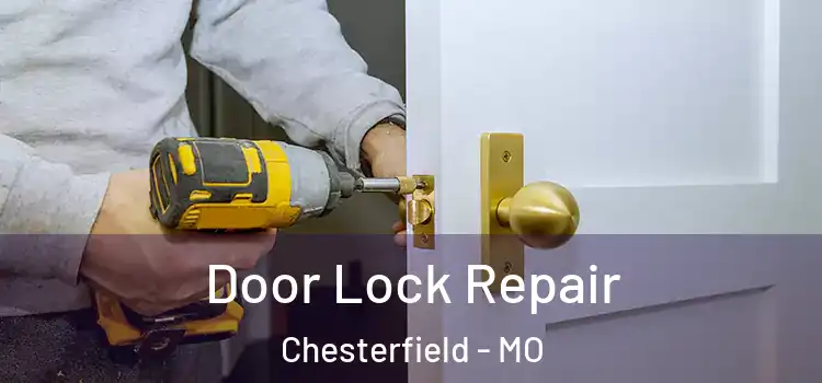  Door Lock Repair Chesterfield - MO