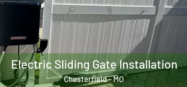  Electric Sliding Gate Installation Chesterfield - MO