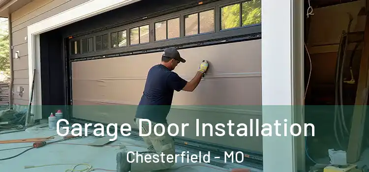  Garage Door Installation Chesterfield - MO