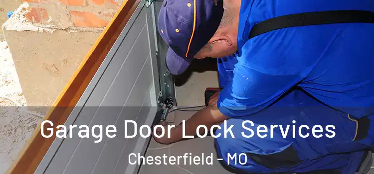 Garage Door Lock Services Chesterfield - MO