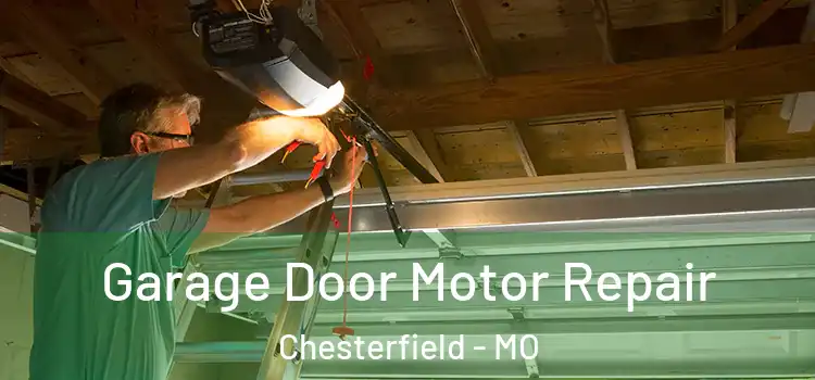  Garage Door Motor Repair Chesterfield - MO