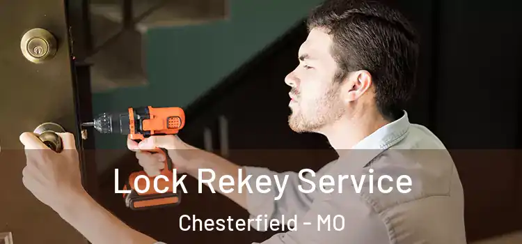  Lock Rekey Service Chesterfield - MO