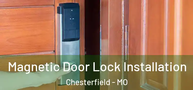  Magnetic Door Lock Installation Chesterfield - MO