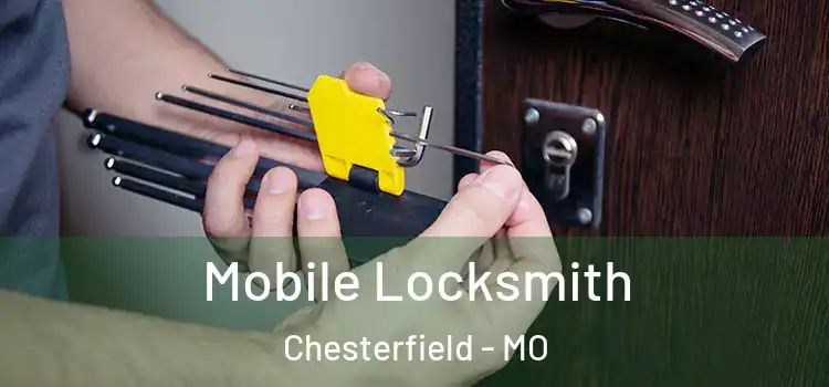 Mobile Locksmith Chesterfield - MO