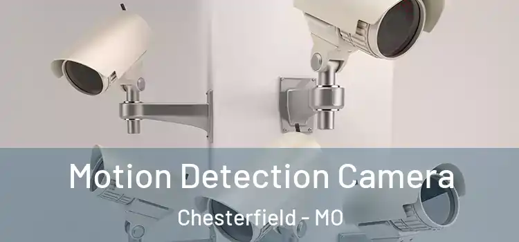  Motion Detection Camera Chesterfield - MO