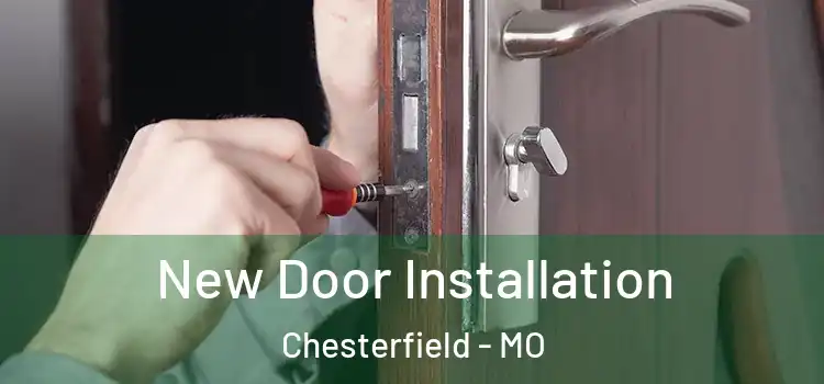 New Door Installation Chesterfield - MO