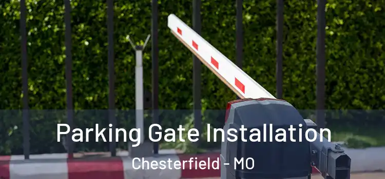 Parking Gate Installation Chesterfield - MO