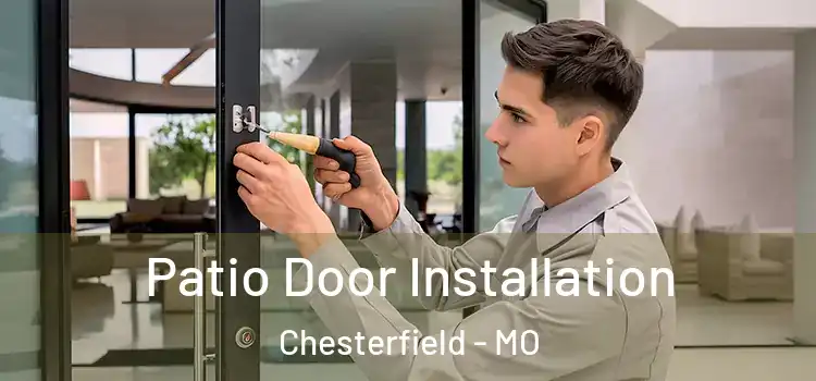  Patio Door Installation Chesterfield - MO