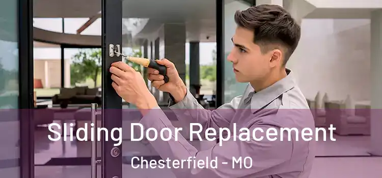 Sliding Door Replacement Chesterfield - MO