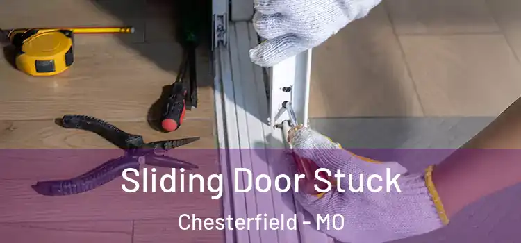  Sliding Door Stuck Chesterfield - MO