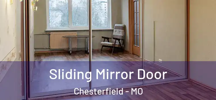  Sliding Mirror Door Chesterfield - MO